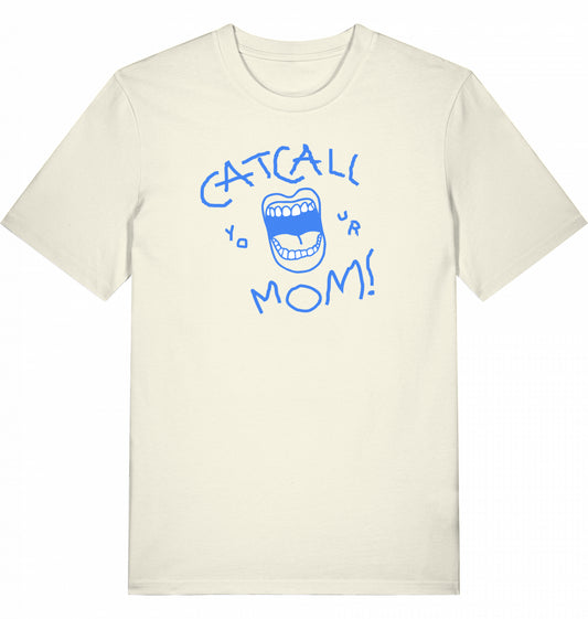 Catcall Your Mom