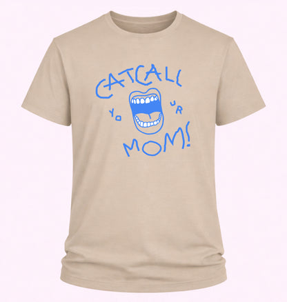 Catcall Your Mom