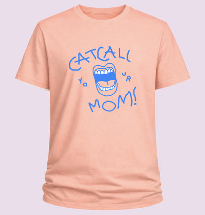 Catcall Your Mom