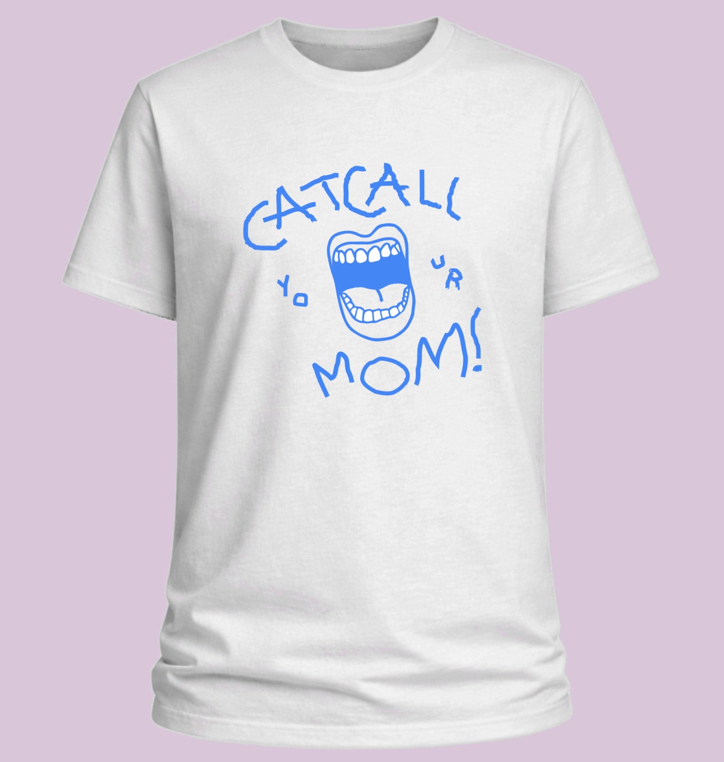 Catcall Your Mom