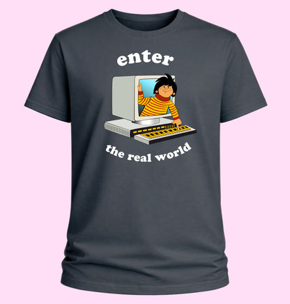 Enter The Real World