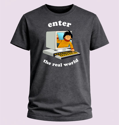 Enter The Real World