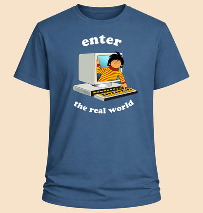 Enter The Real World