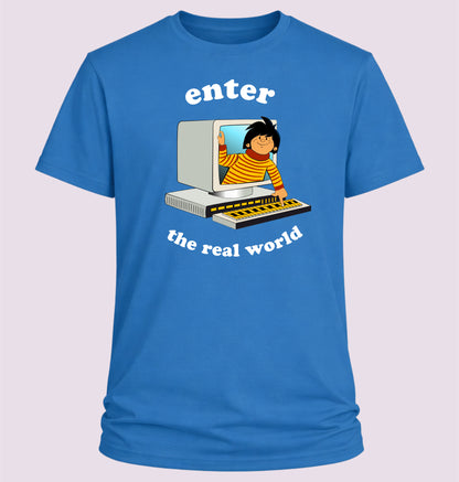 Enter The Real World