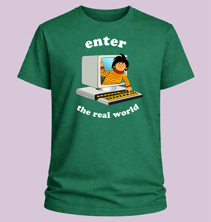 Enter The Real World