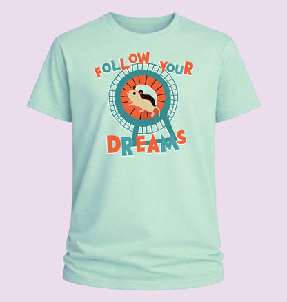 Follow Your Dreams