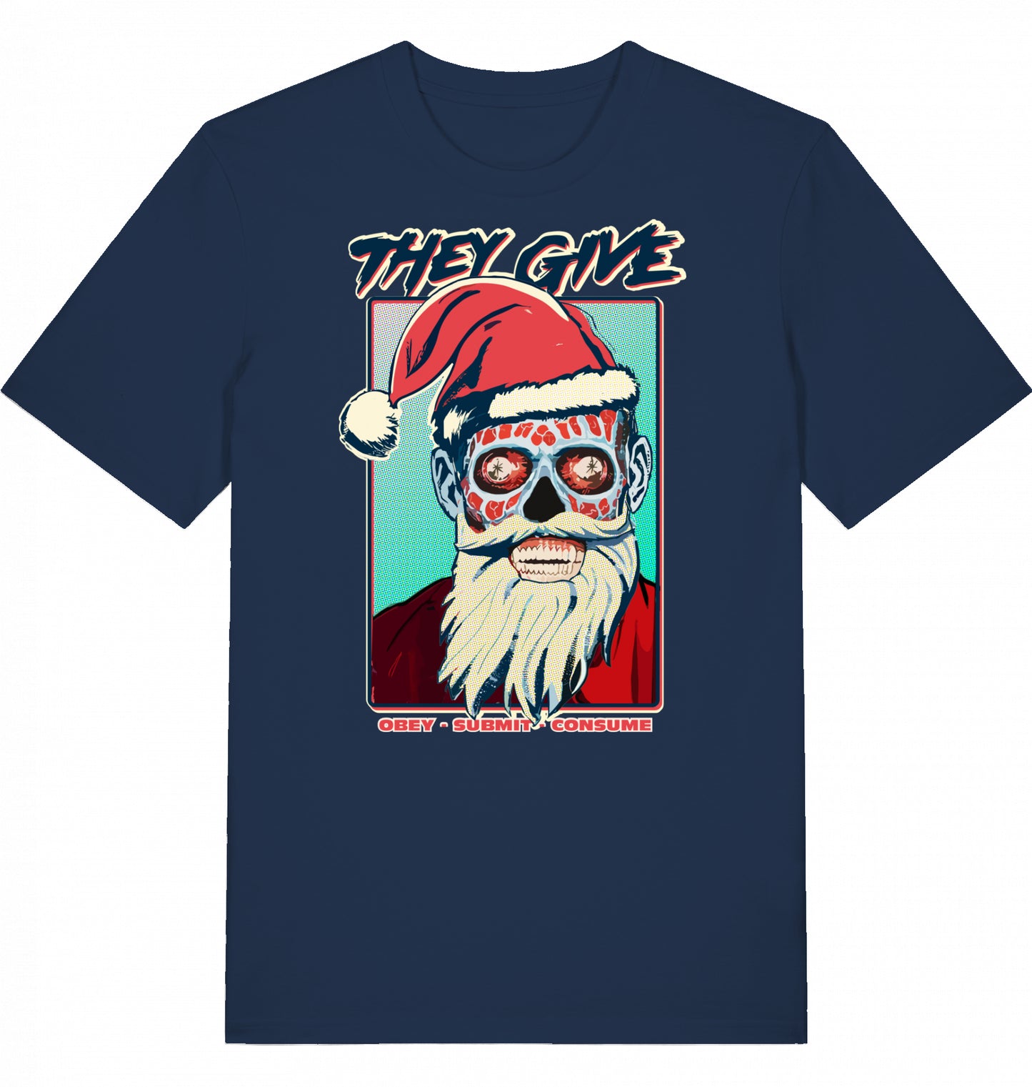 Knalliges John Carpender 80's Filmkult Re-Design des Klassikers 'They Live' im X-Mas mash up mit Alien-Santa als gruseligen Anti-Weihnachtsmann - HoHoHo! Euch allen ein schaurig gutes Fest! Schenkt euren Freunden etwas Wildes und lasst die Fetzen fliegen!