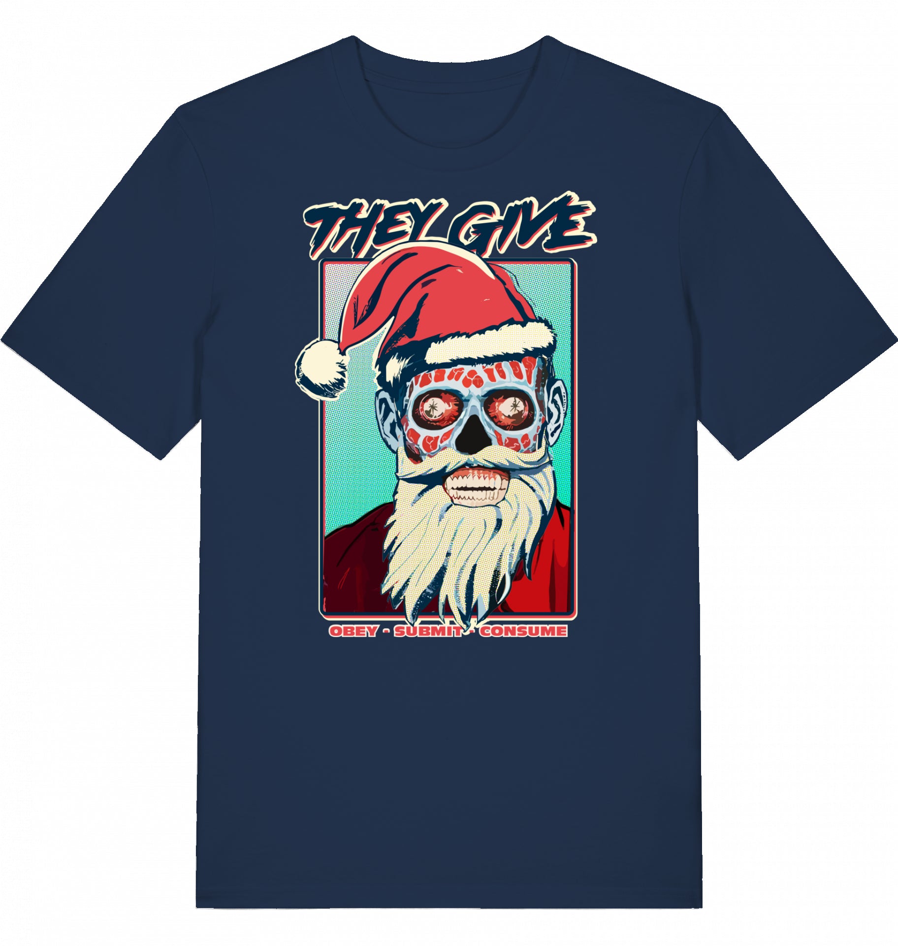 Knalliges John Carpender 80's Filmkult Re-Design des Klassikers 'They Live' im X-Mas mash up mit Alien-Santa als gruseligen Anti-Weihnachtsmann - HoHoHo! Euch allen ein schaurig gutes Fest! Schenkt euren Freunden etwas Wildes und lasst die Fetzen fliegen!