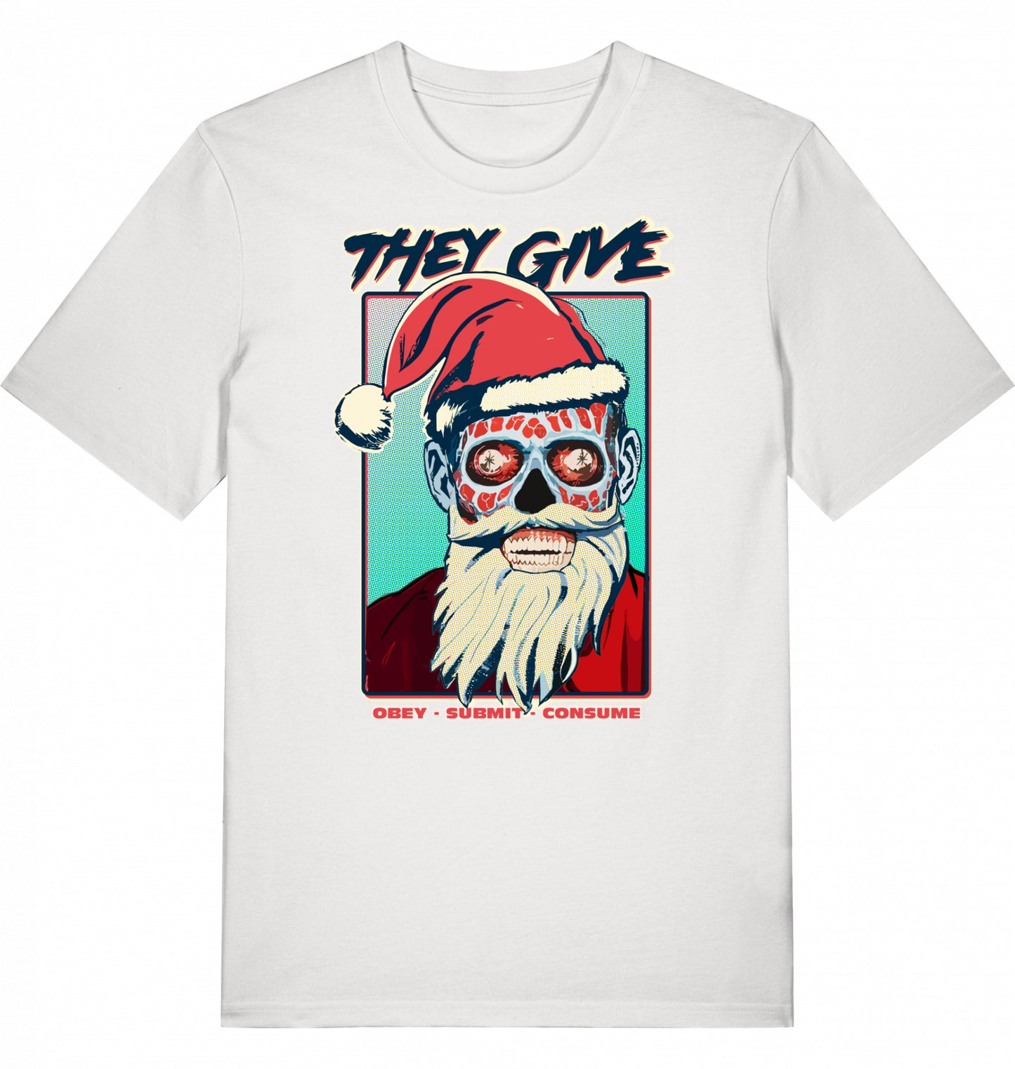 Knalliges John Carpender 80's Filmkult Re-Design des Klassikers 'They Live' im X-Mas mash up mit Alien-Santa als gruseligen Anti-Weihnachtsmann - HoHoHo! Euch allen ein schaurig gutes Fest! Schenkt euren Freunden etwas Wildes und lasst die Fetzen fliegen!