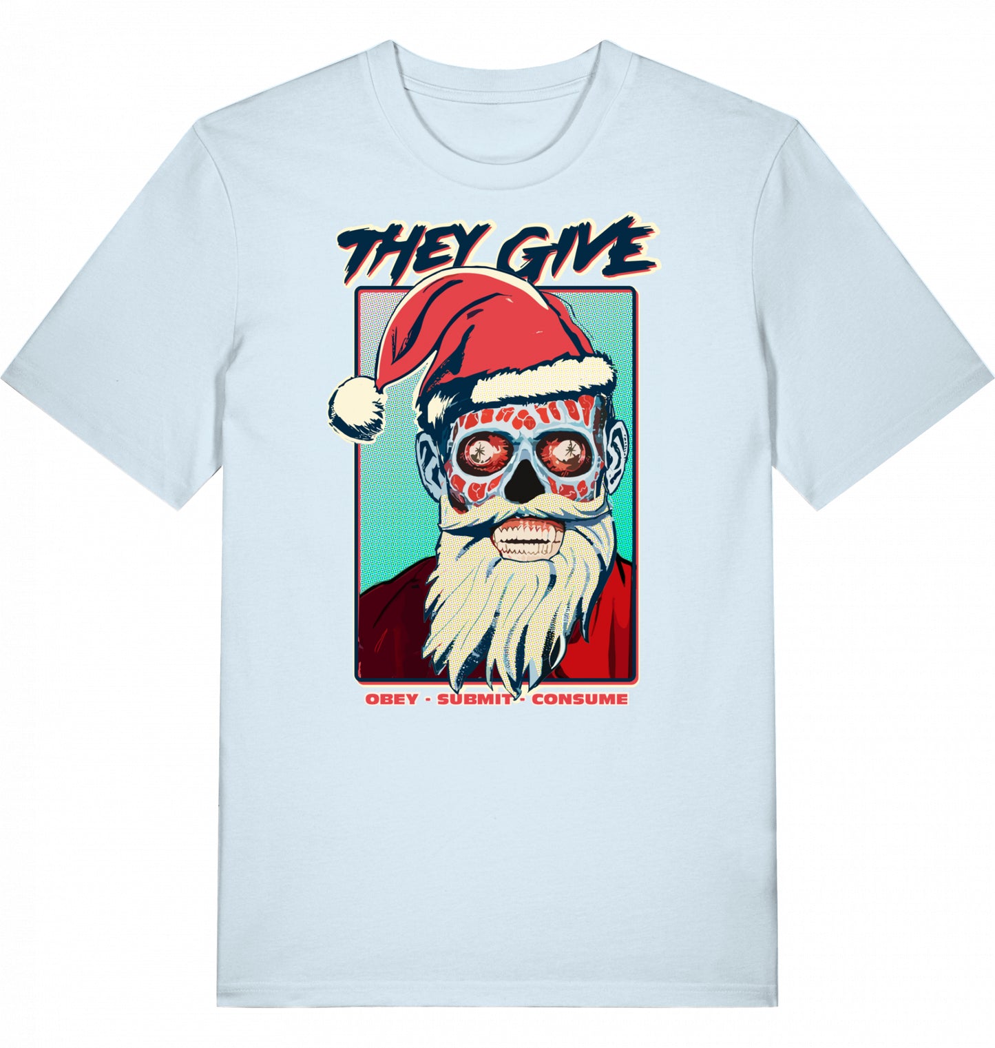 Knalliges John Carpender 80's Filmkult Re-Design des Klassikers 'They Live' im X-Mas mash up mit Alien-Santa als gruseligen Anti-Weihnachtsmann - HoHoHo! Euch allen ein schaurig gutes Fest! Schenkt euren Freunden etwas Wildes und lasst die Fetzen fliegen!